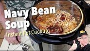 Instant Pot - Navy Bean Soup - 100 year old Recipe