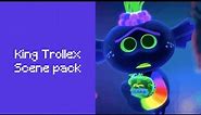 King Trollex scene pack : Trolls World Tour