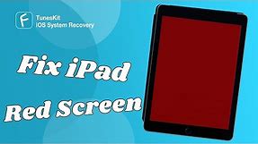 How to Fix iPad Red Screen?