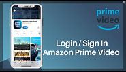 Login Amazon Prime Video | Sign In | www.primevideo.com