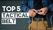 The 5 Best Tactical Belt In 2023