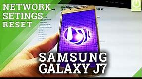 How to Fix Network Configuration in SAMSUNG Galaxy J7 Prime - Reset Network Settings