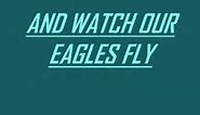 "Fly, Eagles, Fly" The Philadelphia Eagles Fight Song