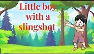 Little boy with a slingshot story|bedtime stories|kids stories for kids