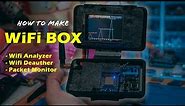How to Build WiFi Box | WiFi Analyzer-Deauther-Packet Monitor