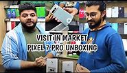 Google Pixel 7 pro Unboxing and price in Pakistan | Visit in Singapore Plaza Rawalpindi Sadder |