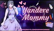 Yandere Mommy ASMR [Agere] [F4A] [Caregiver]