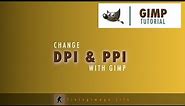 How to change DPI/PPI of an image with Gimp | Tutorial-33