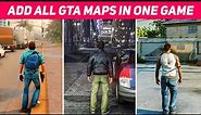 HOW TO ADD ALL GTA MAPS IN ONE GAME (COMPLETE GUIDE)