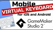 Virtual Keyboard for Gamemaker Studio 2 iOS and Android - Mobile