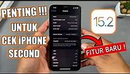 FITUR PENTING DI iOS 15.2 UNTUK MENGECEK iPHONE BEKAS/SECOND