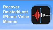 How to Recover Deleted/Lost Voice Memos on iPhone