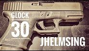 Glock 30 Gen 4 review