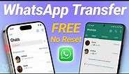 [Free] Top 3 Ways to Transfer WhatsApp from Android to iPhone (Without Reset & Computer)