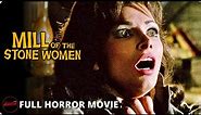 Horror Film | MILL OF THE STONE WOMEN - FULL MOVIE | Classic Goth Fantasy