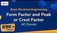 Form Factor and Peak or Crest Factor - AC Circuits - Basic Electrical Engineering