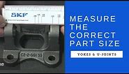 How to measure yokes and u joints