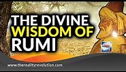 The Divine Wisdom Of Rumi