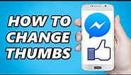 How to Change Thumbs Up On Facebook Messenger! (2024)