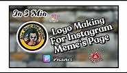 Logo making for Instagram meme's page || Logo making in picsart || SAI KUMAR.