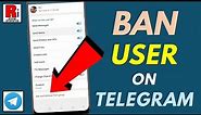 How to Ban Any User from Telegram Group