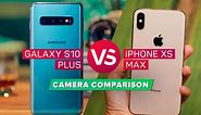 iPhone XS Max vs. Galaxy S10 Plus: The cameras battle it out