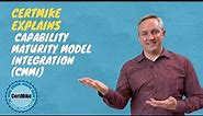 CertMike Explains Capability Maturity Model Integration (CMMI)