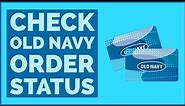 How to Check Old Navy Order Status 2022?