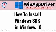 7. WinAppDriver Tutorial | How to Install Windows SDK in Windows 10