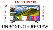 LG 32" Smart LED TV ( 32LJ573D ) 2017 Model Demo, Unboxing & Review