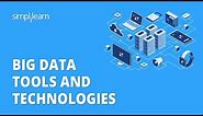 Big Data Tools and Technologies | Top 10 Big Data Tools | Big Data Tools Tutorial | Simplilearn