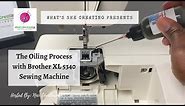 Oiling Maintenance with Brother XL5340 Sewing Machine