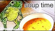 Soup Time