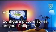 How to configure picture styles on your Philips Saphi Smart TV [2018]