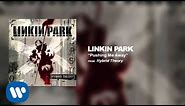 Pushing Me Away - Linkin Park (Hybrid Theory)