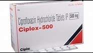 Ciplox Tablets review Ciprofloxacin uses benefits precaution