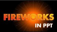 Fireworks in PowerPoint - Cool PowerPoint Animation Effect Tutorial