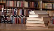 Top 10 technology books. You should read!