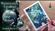 Bubbles and Bokeh Watercolor Tutorial | Kindred Soul Art