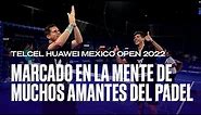 La espectacular final del Telcel Huawei Mexico Open 2022 | World Padel Tour