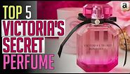 Best Victoria's Secret Perfumes [2022] - Top 5 Best Reviewed