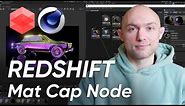 How to use the Mat Cap node in Redshift for Cinema4D! (Quickstart)