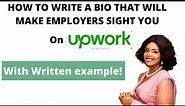 How To Write An Upwork Bio That Will Make Clients Sight You