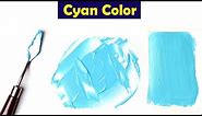 How To Make Cyan Color - Mix Acrylic Colors