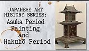 Japanese Art History Series Ep. 6: Asuka Period Painting and the Hakuhō Period