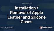 Installation / Removal of Apple Leather and Silicone Cases