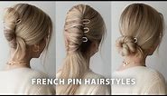 How to: 3 EASY FRENCH PIN HAIRSTYLES ✨ Hair Pin Hairstyles For Long Hair