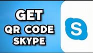 How To Get QR Code For Skype Account (2024 Guide)
