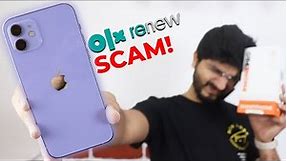 I bought Refurbished/Renewed iPhone 12 from OLX Renewed *SCAM ALERT*