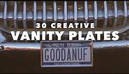 30 Funny, Creative and Clever Vanity License Plates